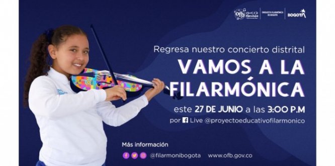Regresa el Concierto Distrital Vamos a la Filarmónica Regresa el Concierto Distrital Vamos a la Filarmónica