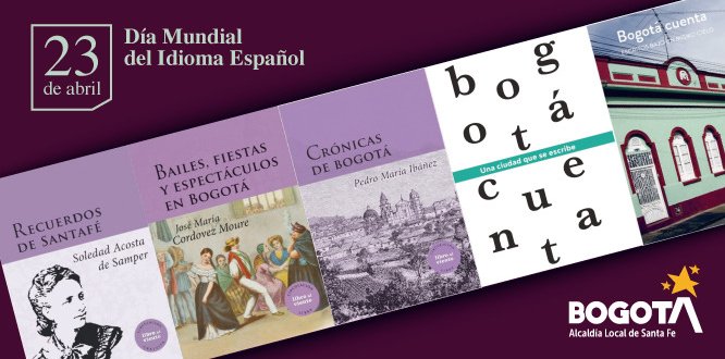 Conmemoremos el Día del Idioma, leyendo a Bogotá. 